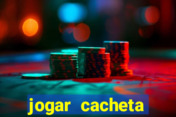 jogar cacheta valendo dinheiro